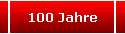 100 Jahre