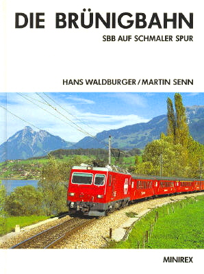 Die Brnigbahn Minirex Verlag 2. Auflage