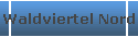 Waldviertel Nord